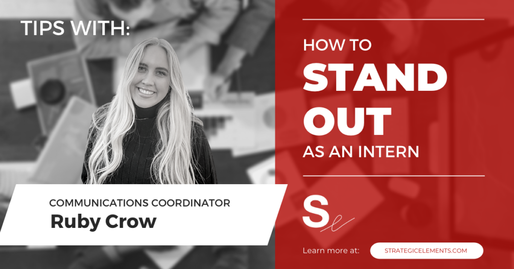 How to stand out as an intern and become an employee. Tips with Ruby Crow, communications coordinator